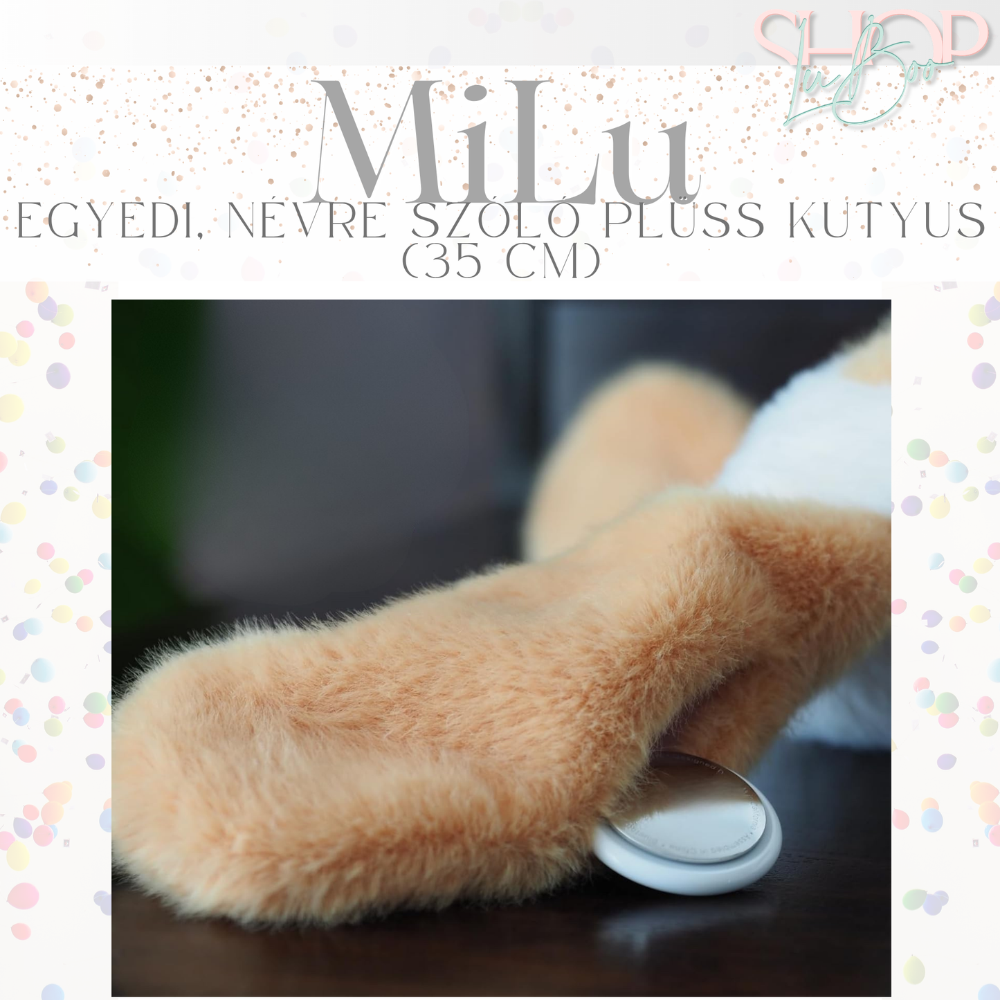 MiLu - Egyedi, névre szóló prémium plüss kutyus (35 cm)